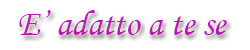 Titolo: è adatto a te se